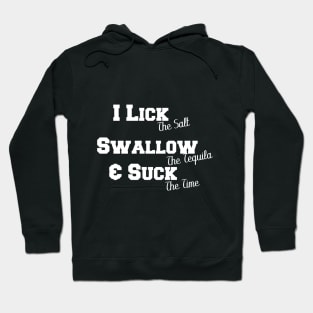 I Lick I Swallow And Suck T-shirts Hoodie